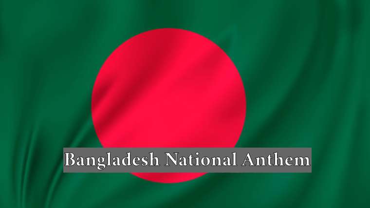 Bangladesh National Anthem